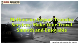 Melbourne Airport Transfer Services Make Your Travel Smooth and Enjoyable