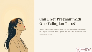 Can I Get Pregnant With One Fallopian Tube?