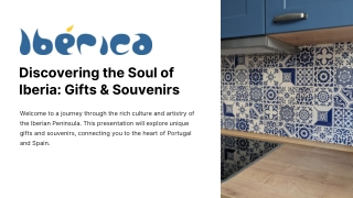 Discovering the Soul of Iberia: Gifts & Souvenirs