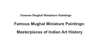 Famous Mughal Miniature Paintings: Masterpieces of Indian Art History