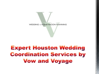 Expert Houston Wedding Coordination Services by Vow and Voyage