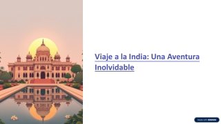 Viaje a la India: Descubre la Tierra de Diversidad, Cultura y Aventura