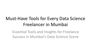 Must-Have Tools for Every Data Science Freelancer in Mumbai