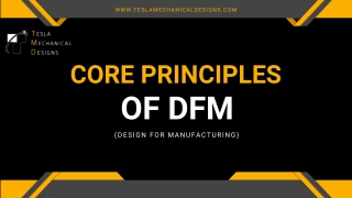 Core Principles of Design for Manufacturing