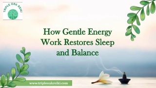 How Gentle Energy Work Restores Sleep and Balance