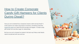How to Create Corporate Candy Gift Hampers for Clients During Diwali?
