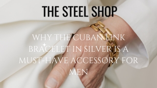 Why the Cuban Link Bracelet in Silver Is a Must-Have Accessory for Men?