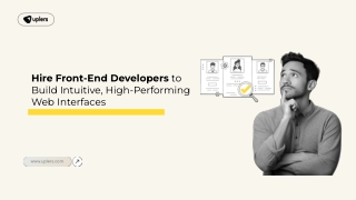 Hire Front-End Developers to Build Intuitive, High-Performing Web Interfaces