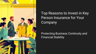 Top Reasons to Invest in Key Person Insurance for Your Company