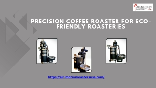 Precision Coffee Roaster for Eco-Friendly Roasteries