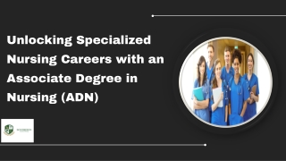 Unlocking Specialized Nursing Careers with an Associate Degree in Nursing (ADN)