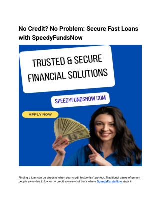 No Credit_ No Problem_ Secure Fast Loans with SpeedyFundsNow