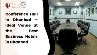 Cutting-Edge Facilities & Functionality – Conference Hall in Dhanbad