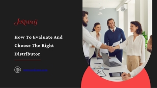 How To Evaluate And Choose The Right Distributor