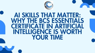AI Skills That Matter Why the BCS Essentials Certificate in Artificial Intelligence Is Worth Your Time