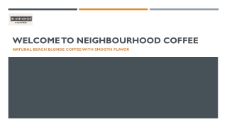 Natural Beach Blonde Coffee with Smooth Flavor