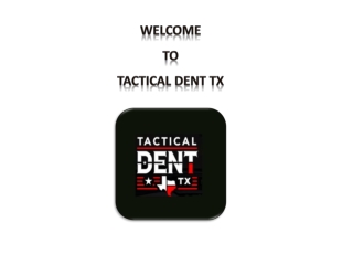 Tactical Dent TX