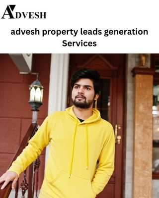 Advesh Property Leads Generation Services | High-Quality Real Estate Leads