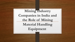 Mining Industry Companies in India and the Role of Mining Material Handling Equi