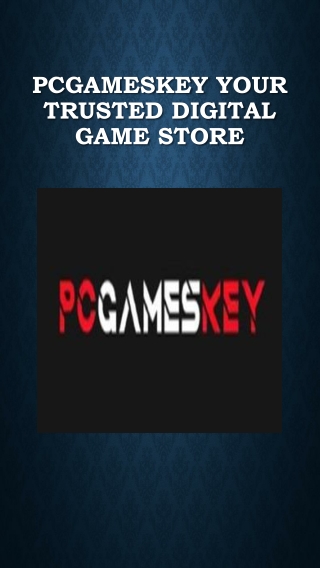 Pcgameskey Your Trusted Digital Game Store