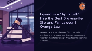 Injured in a Slip & Fall Hire the Best Brownsville Slip and Fall Lawyer  Orange Law