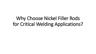 Why Choose Nickel Filler Rods for Critical Welding