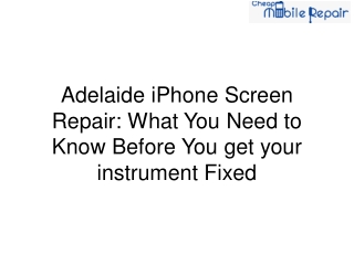 Adelaide iPhone Screen Repair What You Need to Know Before You get your instrument Fixed