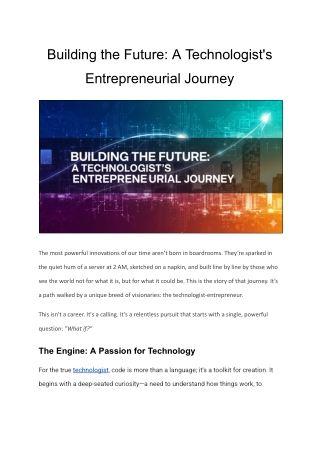 Building the Future_ A Technologist's Entrepreneurial Journey