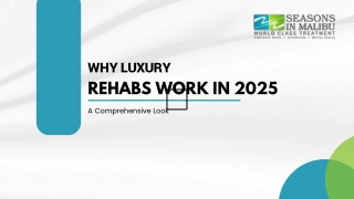 Why Luxury Rehabs Work in 2025 A Comprehensive Look