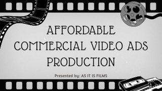 Affordable Commercial Video ads Production