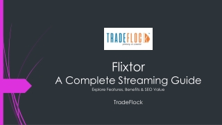 Flixtor – Streaming Guide, Features & SEO Value