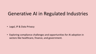 Generative AI in Regulated Industries: Legal, IP & Data Privacy