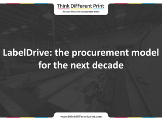 LabelDrive: The procurement model for the next decade