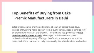 Top Benefits of Buying from Cake Premix Manufacturers in Delhi