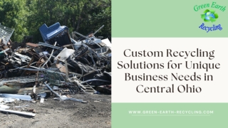 Custom Recycling Solutions for Unique Business Needs in Central Ohio