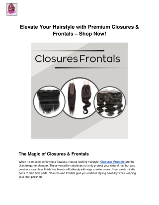 Elevate Your Hairstyle with Premium Closures & Frontals – Shop Now!