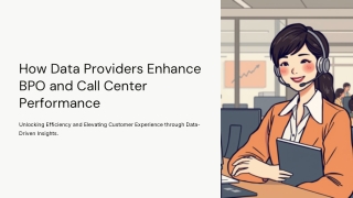 How Data Providers Enhance BPO and Call Center Performance