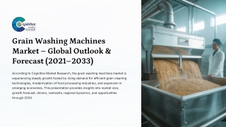 Grain Washing Machines Market Forecast, Size and its Share