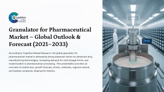 Granulator for Pharmaceutical Market Forecast, Size and its Share