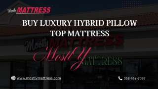 Discover the Best Place to Buy Luxury Hybrid Pillow Top Mattresses