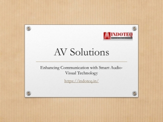AV Solutions – Enhancing Communication with Smart Audio-Visual Technology