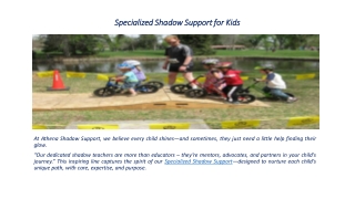Specialized Shadow Support for Kids