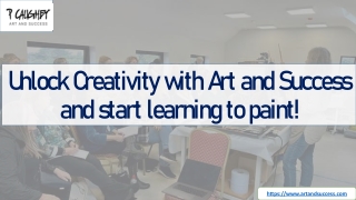 Unlock Creativity with Art and Success and start learning to paint