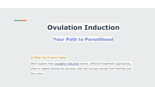 Ovulation Induction Protocols from Assessment to Pregnancy Success