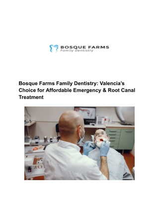 Bosque Farms Family Dentistry_ Valencia’s Choice for Affordable Emergency & Root Canal Treatment