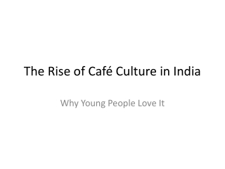 ☕ The Rise of Café Culture in India – Trends, Lifestyle & Youth Connection