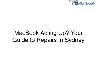 MacBook Acting Up Your Guide to Repairs in Sydney
