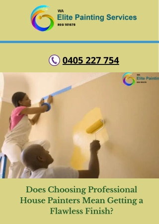 Does Choosing Professional House Painters Mean Getting a Flawless Finish