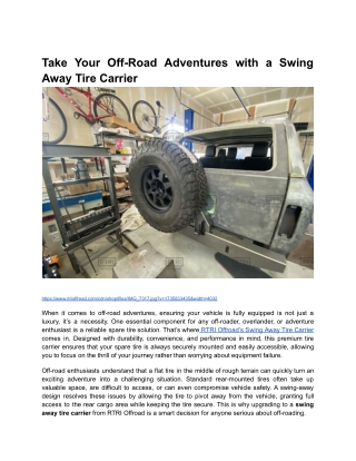 Take Your Off-Road Adventures with a Swing Away Tire Carrier