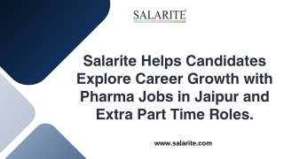 Salarite Helps Candidates Explore Career Growth with Pharma Jobs in Jaipur and Extra Part Time Role